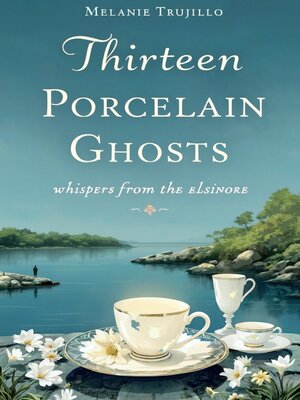 cover image of Thirteen Porcelain Ghosts